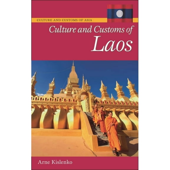 Culture and Customs of Asia Culture and Customs of Laos, (Hardcover)