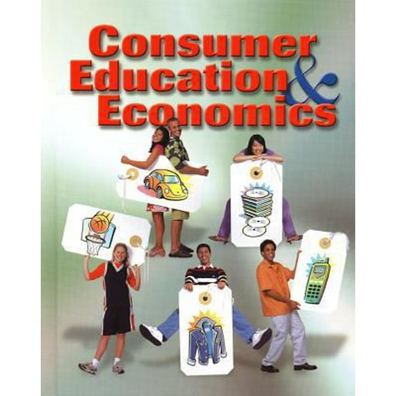 Pre-Owned Consumer Education and Economics, Student Edition (CONSUMER EDUCATION & ECONOMICS) (Hardcover) 0078251559 9780078251559