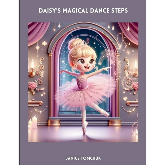 Daisy's Magical Dance Steps, (Paperback)