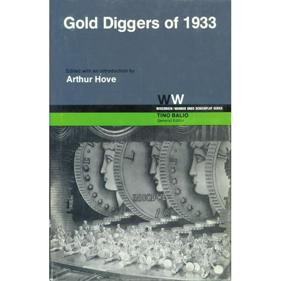 Wisconsin / Warner Bros. Screenplays Gold Diggers of 1933, (Paperback)