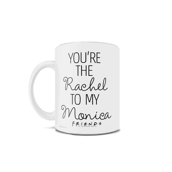 Friends: The Television Show (Youre the Rachel to my Monica) 11 oz Ceramic Mug WMUG1058