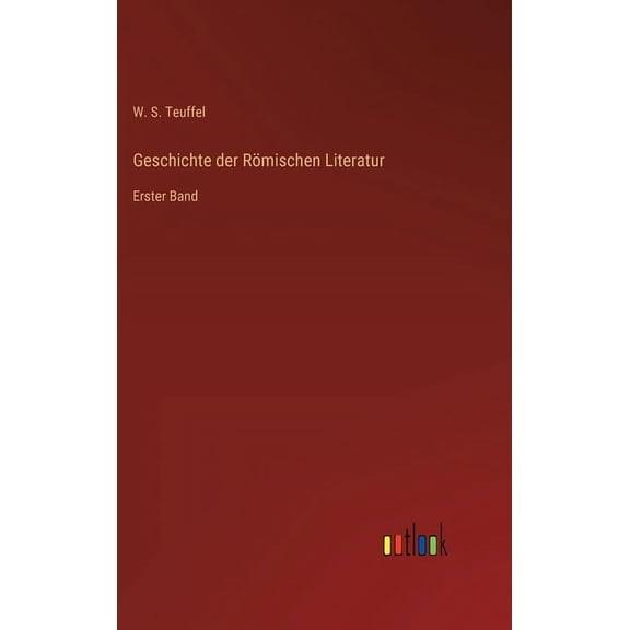 Geschichte der Römischen Literatur: Erster Band (Hardcover)