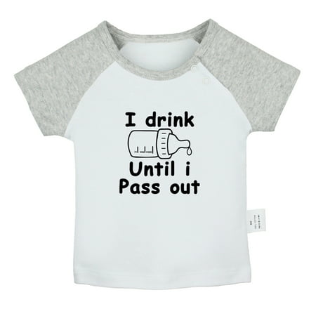 

I Drink Until I Pass Out Funny T shirt For Baby Newborn Babies T-shirts Infant Tops 0-24M Kids Graphic Tees Clothing (Short Gray Raglan T-shirt 18-24 Months)