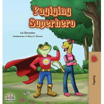 Tagalog Bedtime Collection Pagiging Superhero: Being a Superhero (Tagalog Edition), (Hardcover)