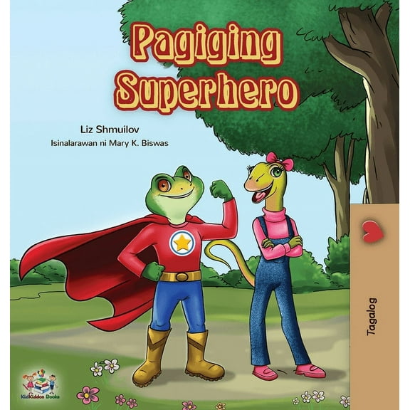 Tagalog Bedtime Collection Pagiging Superhero: Being a Superhero (Tagalog Edition), (Hardcover)