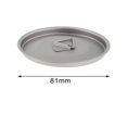 thumbnail image 1 of Titanium Outdoor Mug Lid Cookware Cooking Camping Pot Lid Tableware Drinking Milk Cups Lid for Backpacking Hiking Picnic 76mm, 1 of 6