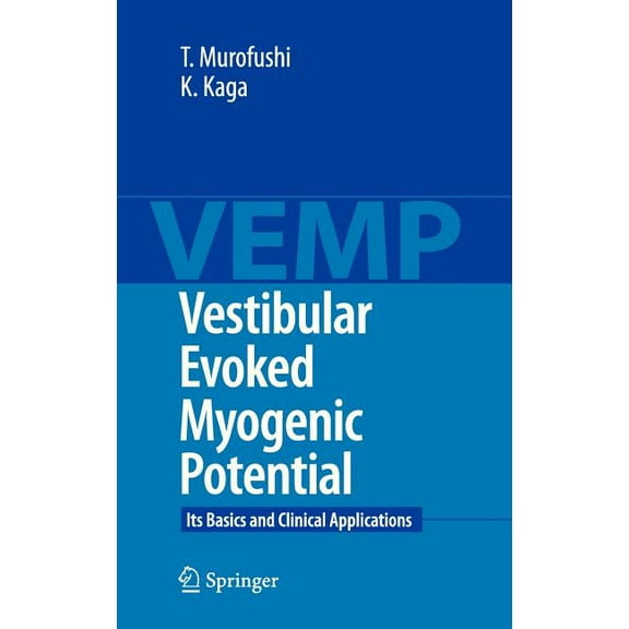 Vestibular Evoked Myogenic Potential: Its Basics and Clinical Applications, (Hardcover)