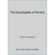 The Encyclopedia of Floristry, Used [Hardcover]