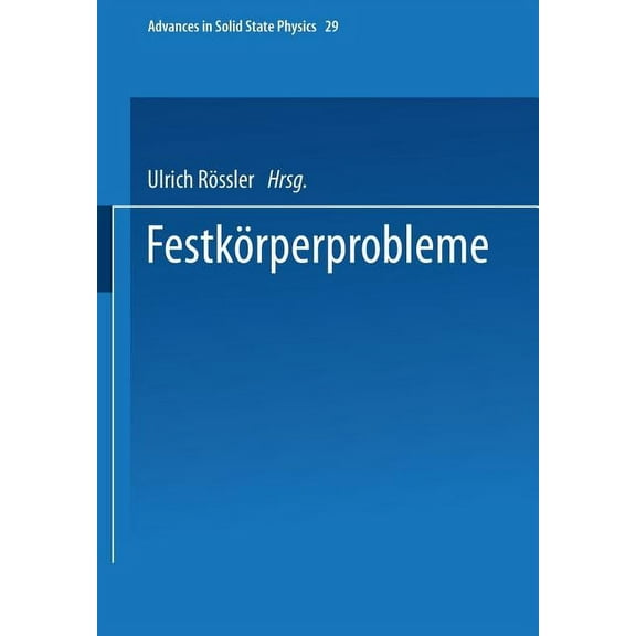 Advances in Solid State Physics Festkörperprobleme, Book 29, (Paperback)
