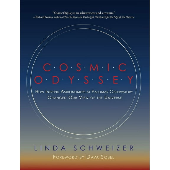 Cosmic Odyssey: How Intrepid Astronomers at Palomar Observatory Changed Our View of the Universe, (Hardcover)