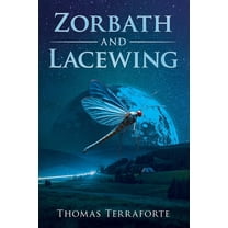 Zorbath and Lacewing, (Paperback)