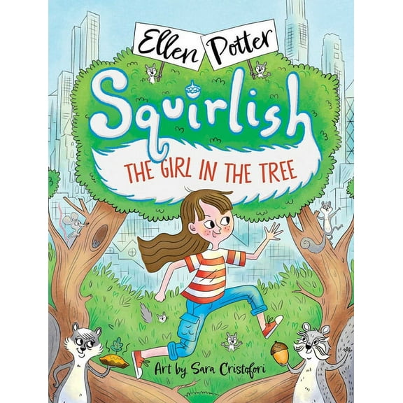 Squirlish The Girl in the Tree, Book 1, (Hardcover)