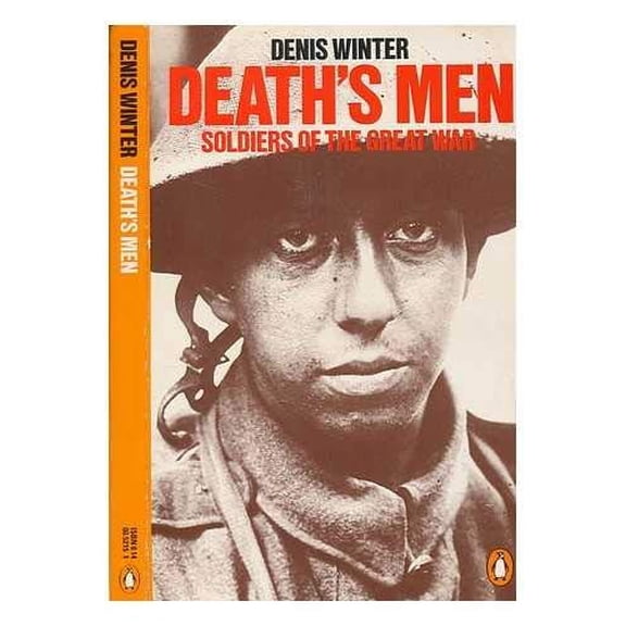 Pre-Owned Death's Men: Soldiers of the Great War (Paperback) 0140052151 9780140052152