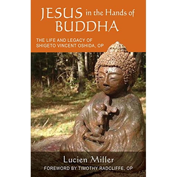 Pre-Owned Jesus in the Hands of Buddha: The Life and Legacy of Shigeto Vincent Oshida, Op (Paperback) 0814668674 9780814668672