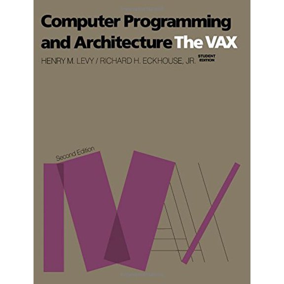 Pre-Owned Computer Programming and Architecture: The Vax (Paperback) 1555580157