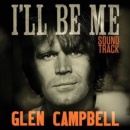 Glen Campbell: I'll Be Me Soundtrack (Vinyl) (The Best Of Glen Campbell)