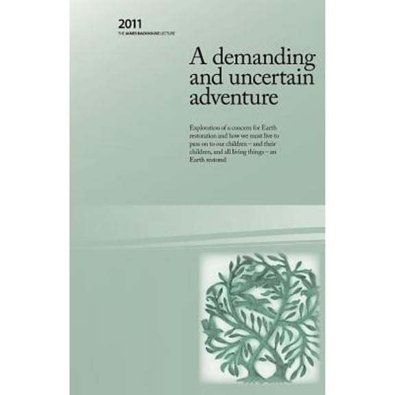 A Demanding and Uncertain Adventure