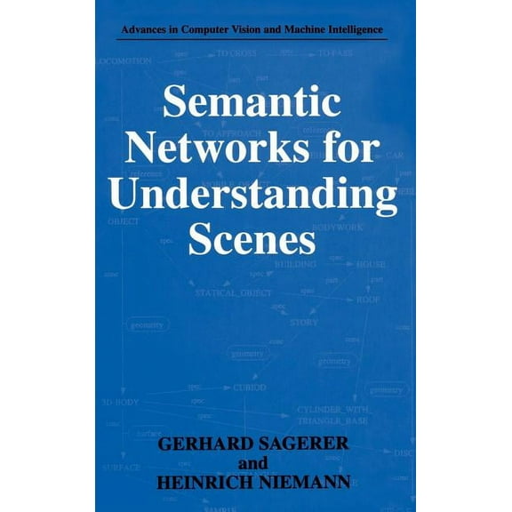 Advances in Computer Vision and Machine Semantic Networks for Understanding Scenes, (Hardcover)