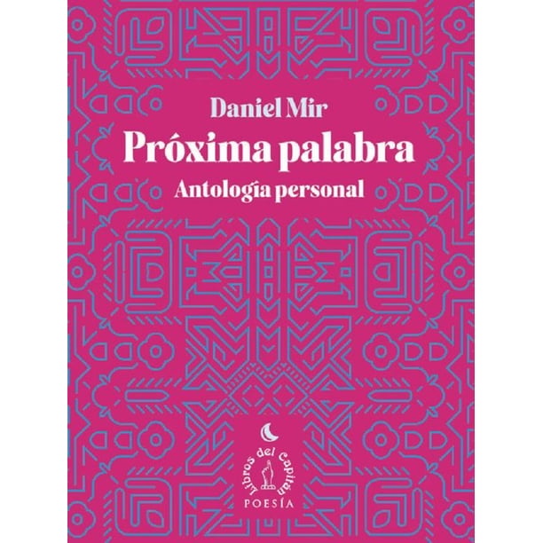 Libro Proxima Palabra Tapa Blanda, Autor Daniel Mir, Editorial Libros Del Capitan