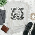 thumbnail image 2 of I Eat Cake Because It's Somebody's Birthday Somewhere Shirt, Unisex Women's Men's Shirt Funny Dessert Shirt, Heather Ash, Medium, 2 of 6