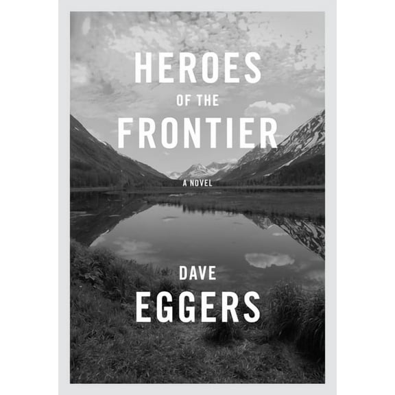 Heroes of the Frontier, (Hardcover)
