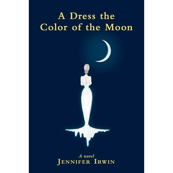 A Dress the Color of the Moon, (Paperback)