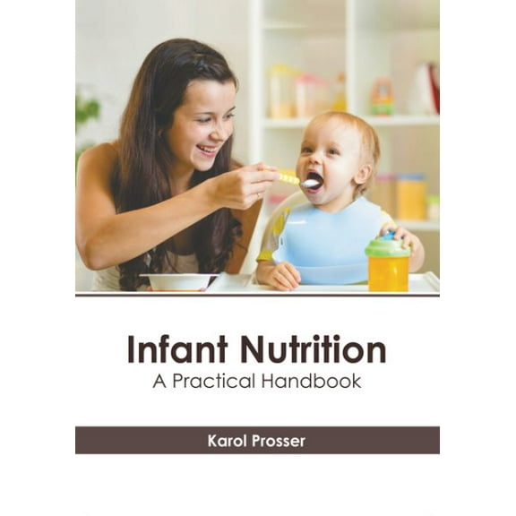 Infant Nutrition: A Practical Handbook, (Hardcover)