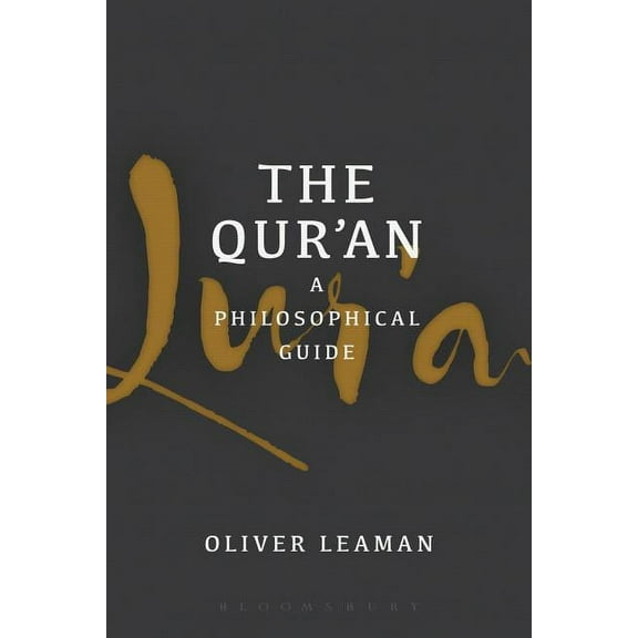 The Qur'an: A Philosophical Guide, (Hardcover)