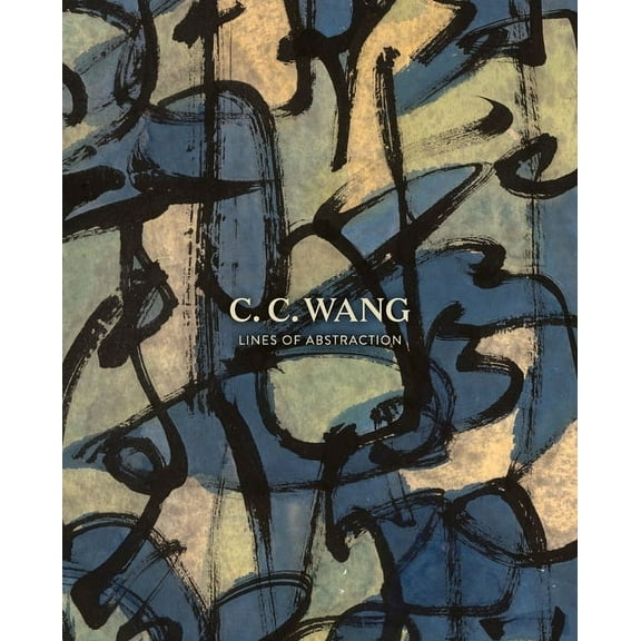 C.C. Wang: Lines of Abstraction, (Hardcover)