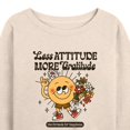 thumbnail image 3 of Instant Message - Inspiration - Less Attitude More Gratitude - Women's Lightweight French Terry Long Sleeve Shirt, 3 of 6