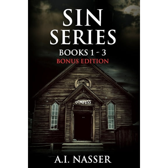 Sin Series Books 1 - 3 Bonus Edition: Scary Horror Story with Supernatural Suspense (Paperback) by Scare Street, Ron Ripley, A I Nasser