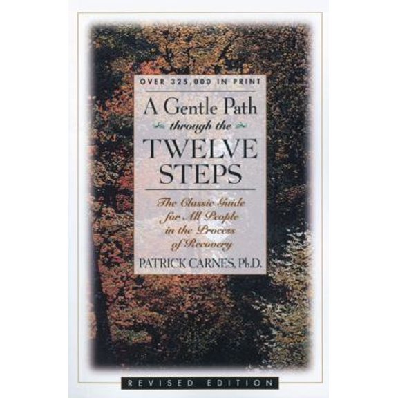 Pre-Owned A Gentle Path Through the Twelve Steps: The Classic Guide for All People in the Process of Recovery (Paperback) 1568380585 9781568380582