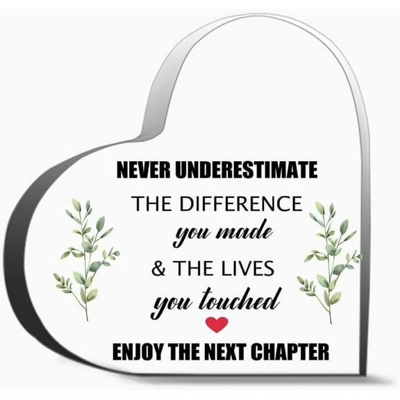 Never Underestimate The Difference You Made The Lives You Touched Enjoy The Next Chapter Gifts For Women Men,Acrylic Heart Keepsake For Family And Friends