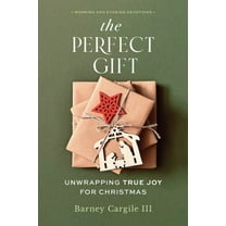 The Perfect Gift: Unwrapping True Joy for Christmas, (Paperback)