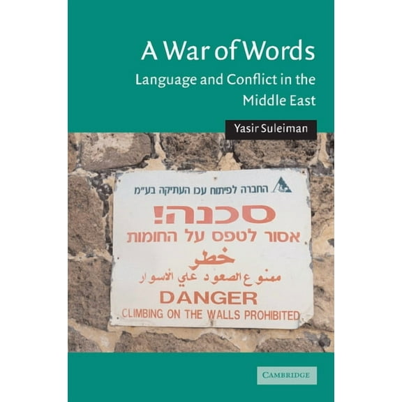 Cambridge Middle East Studies A War of Words: Language and Conflict in the Middle East, Book 19, (Paperback)