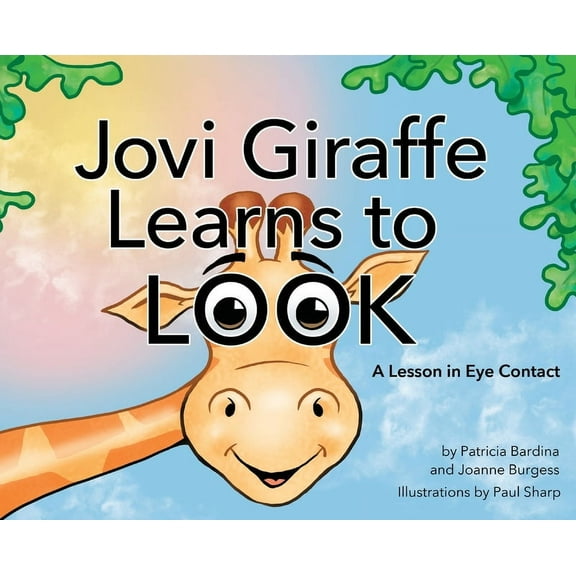 Ducky Friends Jovi Giraffe Learns to Look: A Lesson in Eye Contact, Book 1, (Hardcover)