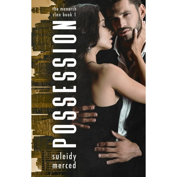 The Manarch Clan: Possession (Series #1) (Paperback)
