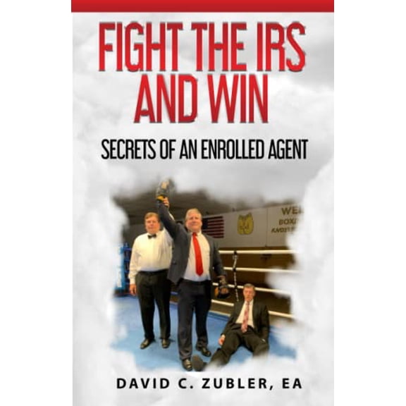 Pre-Owned FIGHT THE IRS AND WIN: Secrets of an Enrolled Agent