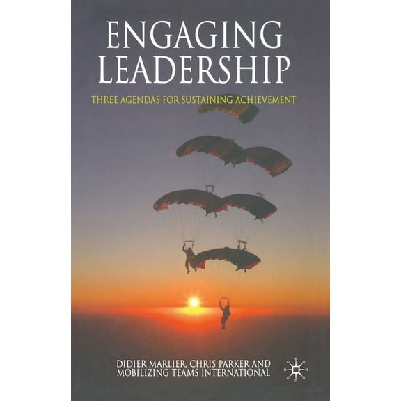 Engaging Leadership: Three Agendas for Sustaining Achievement, (Paperback)