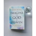 thumbnail image 4 of Imagine the God of Heaven: Near-Death Experiences, Gods Revelation, and the Love Youve Always Wanted, 4 of 5