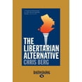 thumbnail image 1 of The Libertarian Alternative (Large Print 16pt), 1 of 1