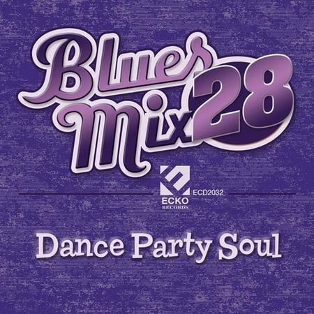 Blues Mix Volume 28: Dance Party So