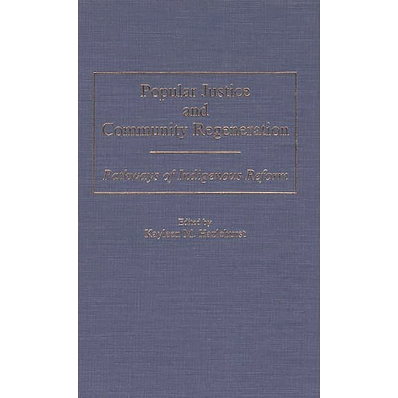 German Library; 59 Popular Justice and Community Regeneration: Pathways of Indigenous Reform, (Hardcover)