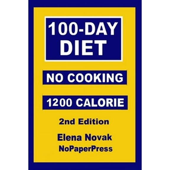 100-Day No-Cooking Diet - 1200 Calorie (Paperback) by Elena Novak