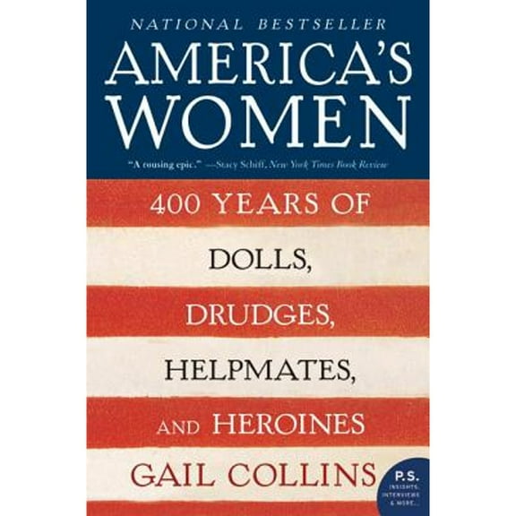 Pre-Owned America's Women: 400 Years of Dolls, Drudges, Helpmates, and Heroines (P.S.) Paperback