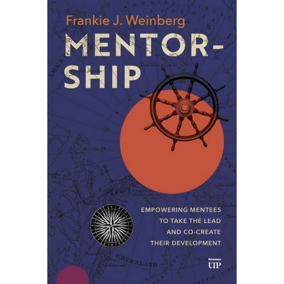 Mentorship: Empowering Mentees to Take the Lead and Co-Create Their Development, (Hardcover)
