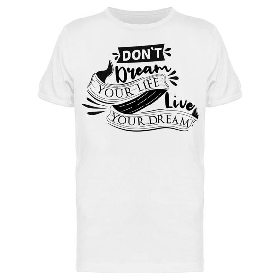 Live Your Dreams Font Design Tee Men's -Image by Shutterstock