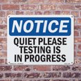 thumbnail image 5 of Quiet Please Testing Is In Process OSHA Notice Rigid Plastic Sign 10 Inch x 7 Inch - 5 Pack, 5 of 8