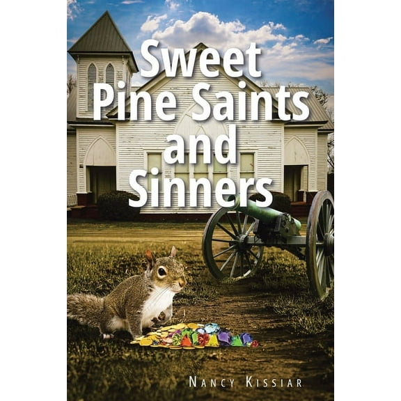 Sweet Pine Saints and Sinners, (Paperback)