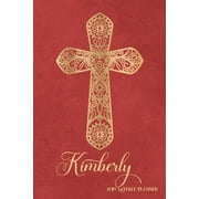 2019 Weekly Planner, Kimberly: Personalized 90-Page Christian Planner with Monthly and Annual Calendars and Weekly Planner Pages (Paperback)